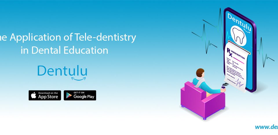 The Application of Tele-dentistry in Dental Education