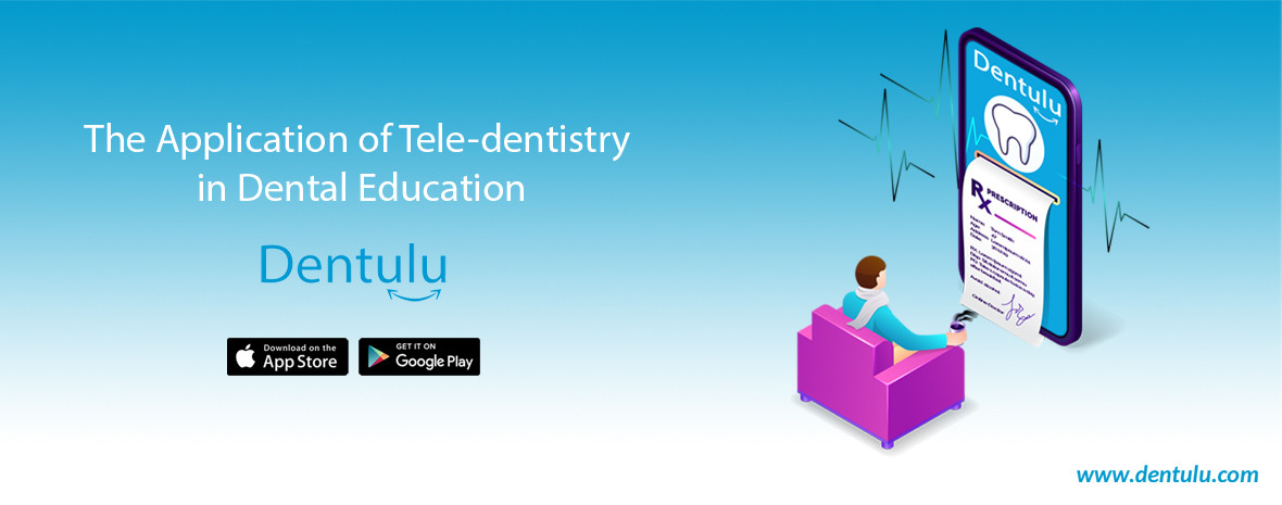 The Application of Tele-dentistry in Dental Education