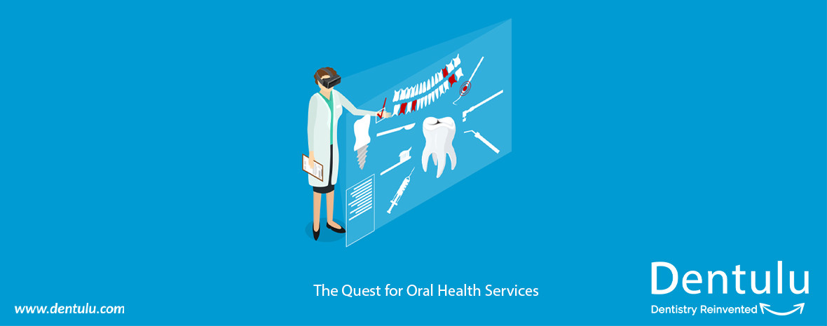 The Quest for Oral Health Services