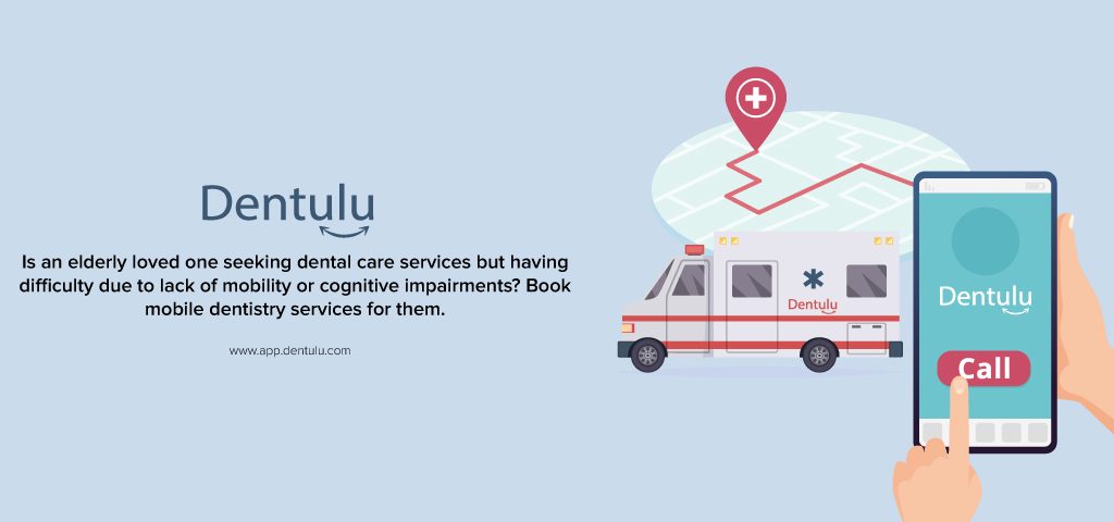 Dentulu: Providing Mobile Dentistry Services for Seniors